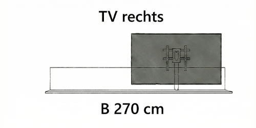 B 270 cm /TV rechts